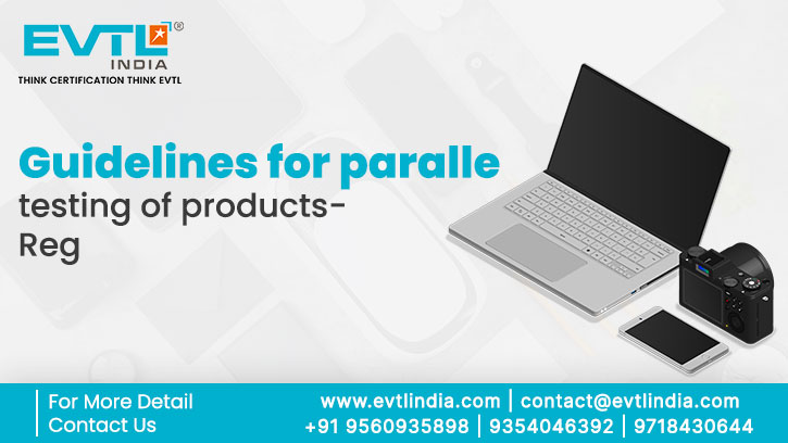 Guidelines for Parallel testing of products
